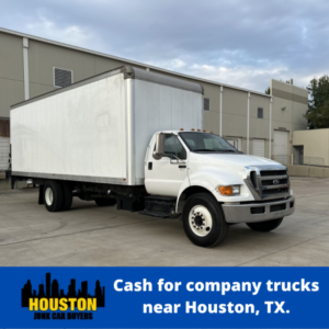 Cash for company trucks near Houston, TX.