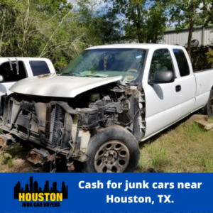 Cash for junk cars near Houston, TX.